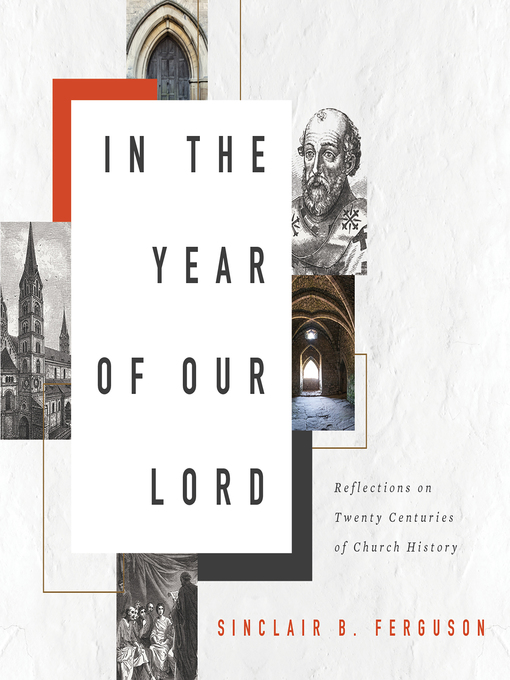 Title details for In the Year of Our Lord by Sinclair B. Ferguson - Available